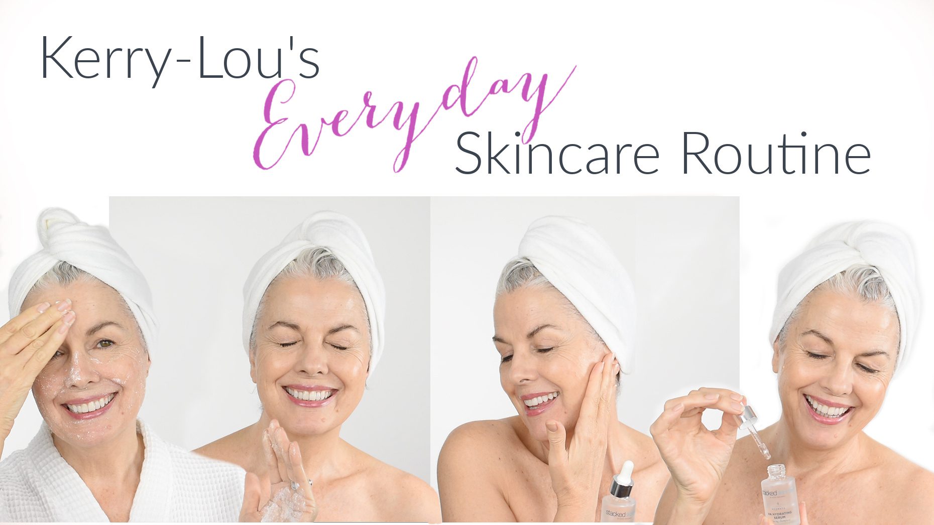 Kerry-Lou’s Everyday Skincare Routine